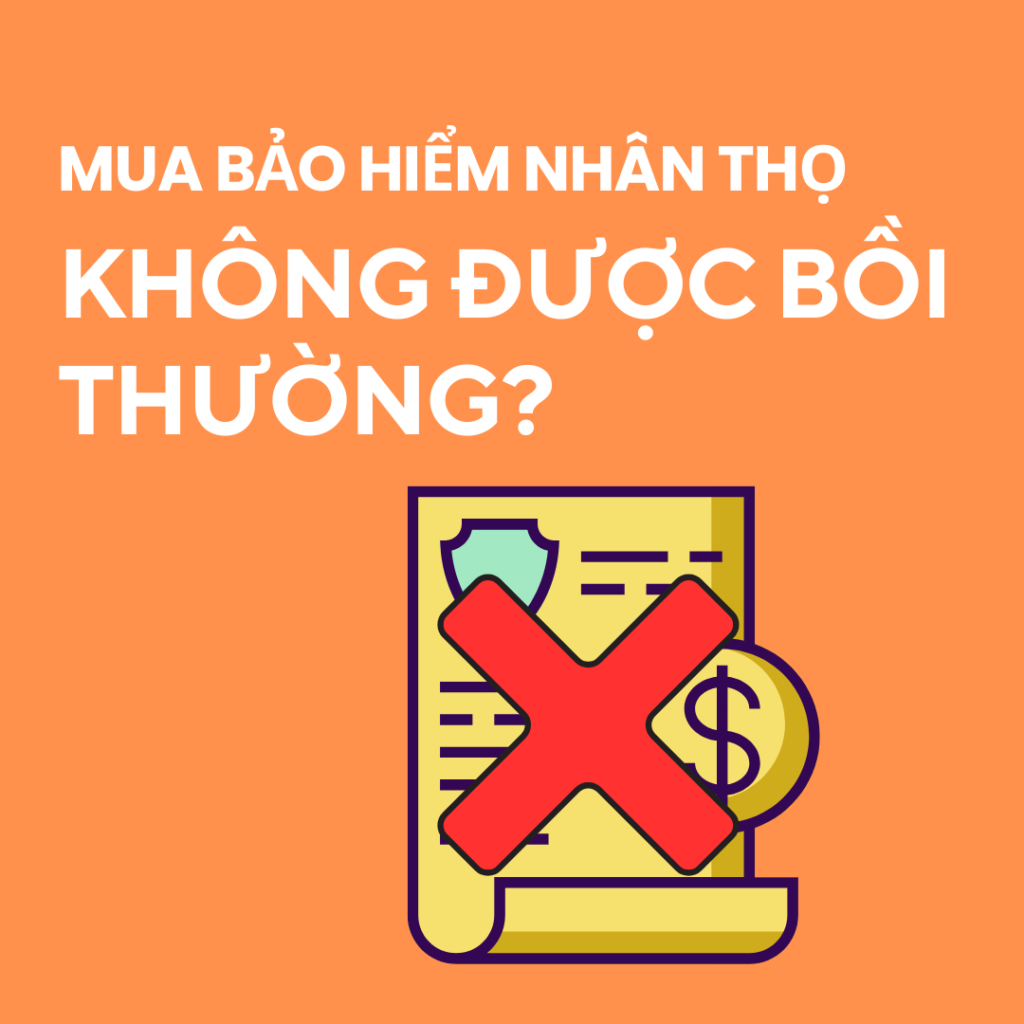 Tại sao mua bảo hiểm nhân thọ lại không được bồi thường?