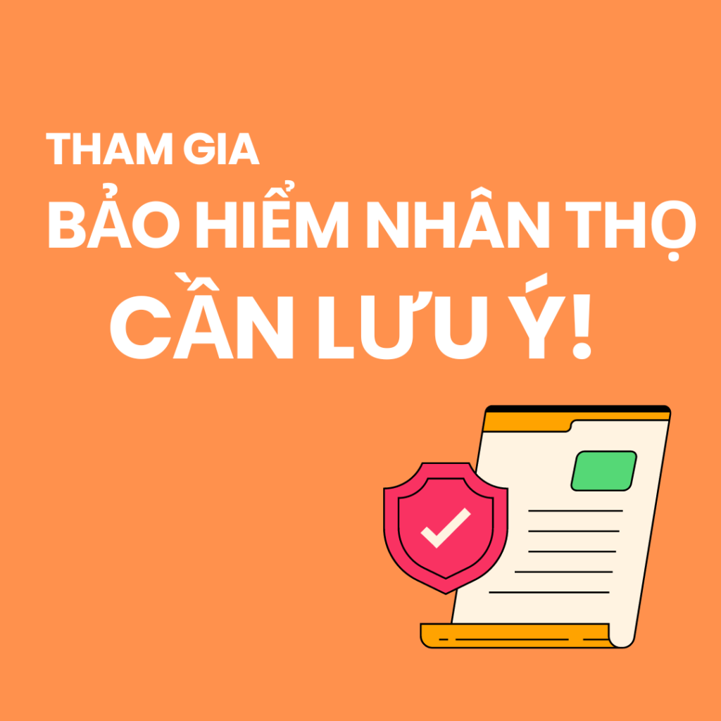 Những Lưu Ý Khi Tham Gia Bảo Hiểm Nhân Thọ – Bảo hiểm dễ hiểu FWD